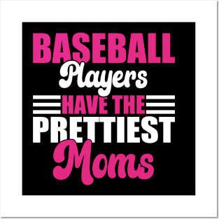 Baseball Players Have The Prettiest Moms Baseball Mom Posters and Art